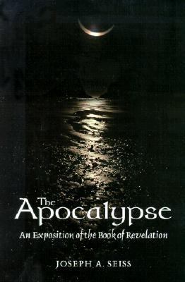 Apocalypse An Exposition of the Book of Revelation N/A 9780825437977 Front Cover