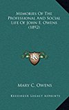 Memories of the Professional and Social Life of John E Owens N/A 9781165035977 Front Cover
