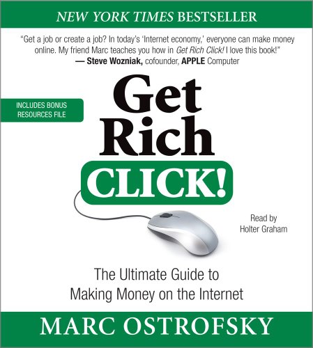 Get Rich Click!: The Ultimate Guide to Making Money on the Internet  2012 9781442347977 Front Cover
