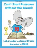 Can't Start Passover Without the Bread!  N/A 9781482020977 Front Cover