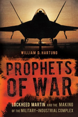 Prophets of War Lockheed Martin and the Making of the Military-Industrial Complex N/A 9781568586977 Front Cover