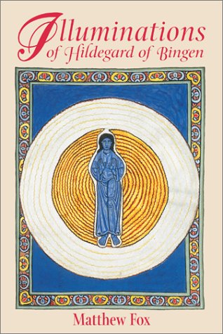 Illuminations of Hildegard of Bingen  2nd 9781879181977 Front Cover