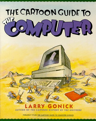 Cartoon Guide to the Computer  2nd 1991 9780062730978 Front Cover