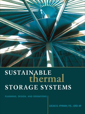 Sustainable Thermal Storage Systems Planning Design and Operations   2011 9780071752978 Front Cover
