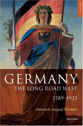 Germany: the Long Road West Volume 1: 1789-1933  2006 9780199265978 Front Cover