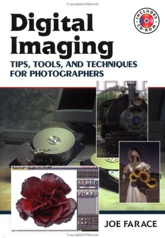 Digital Imaging Tips, Tools, and Techniques for Photographers  1998 9780240802978 Front Cover