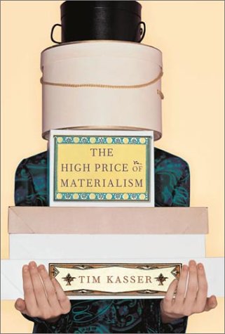 High Price of Materialism   2003 9780262611978 Front Cover