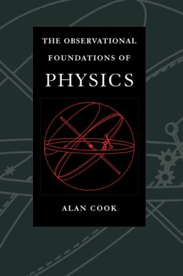 Observational Foundations of Physics   1994 9780521455978 Front Cover