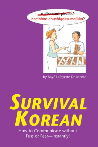 Survival Korean How to Communicate Without Fuss or Fear - Instantly! (Korean Phrasebook) 2nd 2005 9780804835978 Front Cover