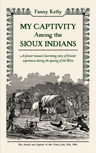 My Captivity among the Sioux  N/A 9780918222978 Front Cover