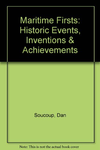 Maritime Firsts: Historic Events, Inventions & Achievements  2002 9780919001978 Front Cover