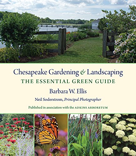 Chesapeake Gardening and Landscaping The Essential Green Guide  2015 9781469620978 Front Cover