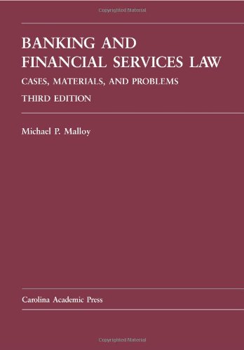 Banking and Financial Services Law Cases, Materials, and Problems 3rd 2011 9781611630978 Front Cover