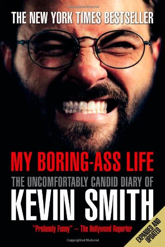 My Boring-Ass Life (New Edition) The Uncomfortably Candid Diary of Kevin Smith  2009 (Revised) 9781848564978 Front Cover