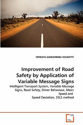 Improvement of Road Safety by Application of Variable Message Signs  N/A 9783639362978 Front Cover