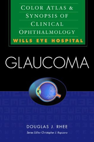 Glaucoma: Color Atlas and Synopsis of Clinical Ophthalmology (Wills Eye Hospital Series)   2003 9780071375979 Front Cover