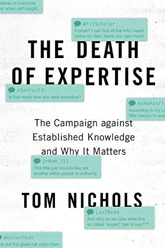 Death of Expertise The Campaign Against Established Knowledge and Why It Matters  2019 9780190865979 Front Cover