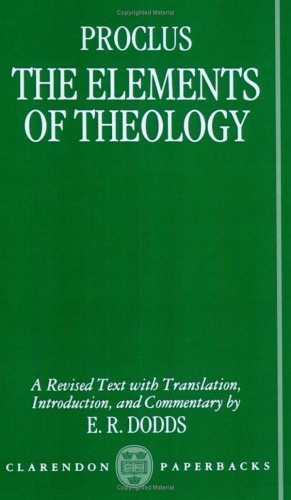 Elements of Theology A Revised Text with Translation, Introduction, and Commentary 2nd 1963 (Revised) 9780198140979 Front Cover