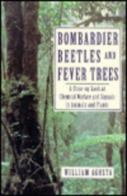 Bombardier Beetles and Fever Trees : A Close-Up Look at Chemical Warfare and Signals in Animals and Plants  1997 9780201154979 Front Cover