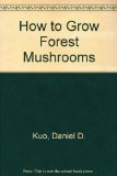 How to Grow Forest Mushroom (Shiitake) N/A 9780318029979 Front Cover