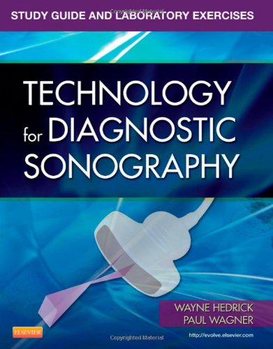 Study Guide and Laboratory Exercises for Technology for Diagnostic Sonography   2012 9780323081979 Front Cover