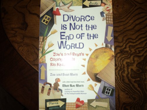 Divorce Is Not the End of the World Zoe's and Evan's Coping Guide for Kids N/A 9780613867979 Front Cover
