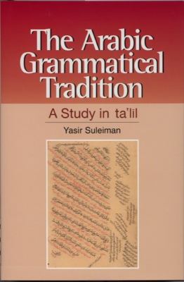 Arabic Grammatical Tradition A Study InTaclï¿½l  1999 9780748606979 Front Cover