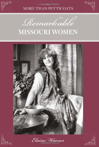 Remarkable Missouri Women   2012 9780762763979 Front Cover