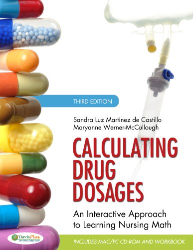 Calculating Drug Dosages An Interactive Approach to Learning Nursing Math 3rd 2012 (Revised) 9780803624979 Front Cover