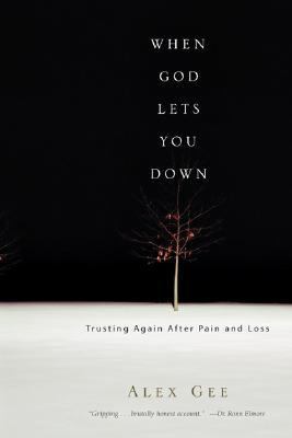 When God Lets You Down Trusting Again after Pain and Loss  2006 9780830833979 Front Cover