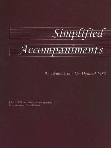 Simplified Accompaniments 97 Hymns from the Hymnal 1982 N/A 9780898691979 Front Cover