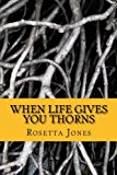 When Life Gives You Thorns A Time to Rebuild Large Type  9781467982979 Front Cover