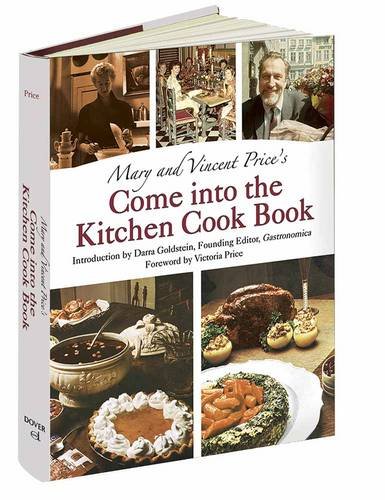 Mary and Vincent Price's Come into the Kitchen Cook Book:   2016 9781606600979 Front Cover
