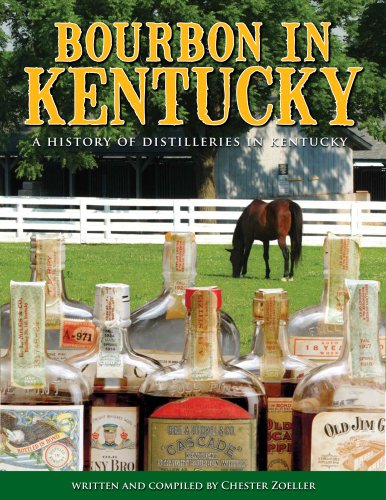 Bourbon in Kentucky A History of Distilleries in Kentucky  2009 9781884532979 Front Cover