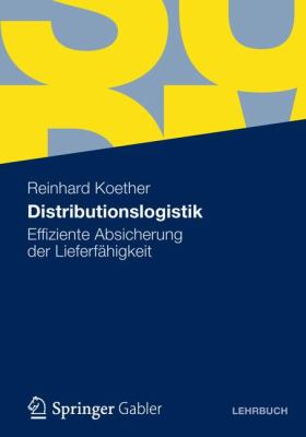 Distributionslogistik Effiziente Absicherung der Lieferfï¿½higkeit  2012 9783834928979 Front Cover