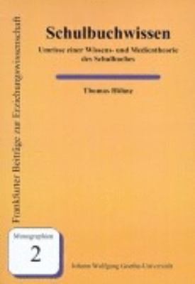 Schulbuchwissen: Umrisse einer Wissens- und Medientheorie des Schulbuches N/A 9783980656979 Front Cover