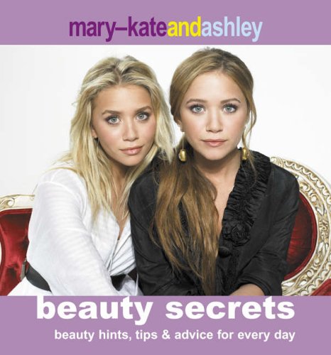 Mary-Kate and Ashley Beauty Secrets   2006 9780007228980 Front Cover