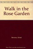 Walk in the Rose Garden  N/A 9780060391980 Front Cover