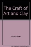 Craft and Art of Clay N/A 9780131895980 Front Cover