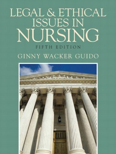 Legal and Ethical Issues in Nursing  5th 2010 9780135079980 Front Cover