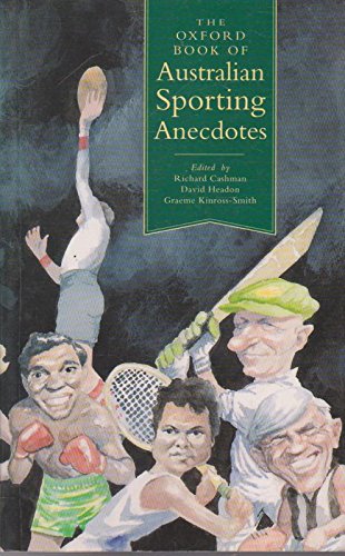 Oxford Book of Australian Sporting Anecdotes   1993 9780195536980 Front Cover