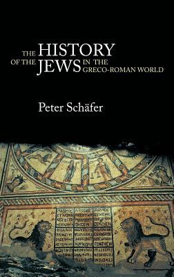 History of the Jews in the Greco-Roman World The Jews of Palestine from Alexander the Great to the Arab Conquest 2nd 2003 (Revised) 9780203321980 Front Cover
