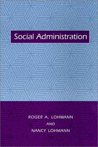 Social Administration   2002 9780231111980 Front Cover