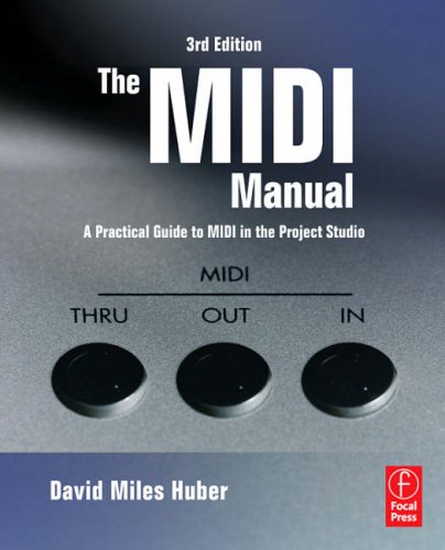 MIDI Manual A Practical Guide to MIDI in the Project Studio 3rd 2007 (Revised) 9780240807980 Front Cover