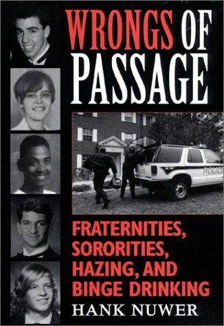 Wrongs of Passage Fraternities, Sororities, Hazing, and Binge Drinking  2001 9780253214980 Front Cover