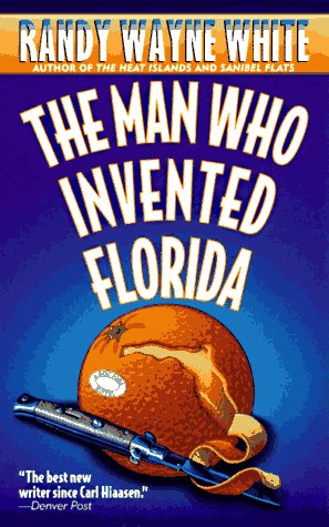 Man Who Invented Florida A Doc Ford Novel  1993 (Reprint) 9780312953980 Front Cover