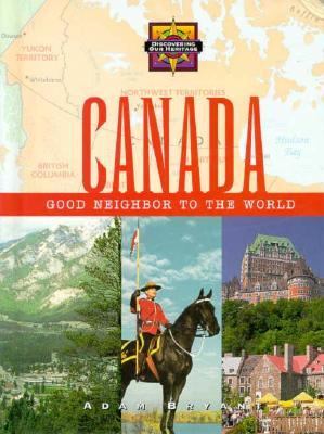 Canada, Good Neighbor to the World 2nd 9780382394980 Front Cover