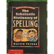 Scholastic Dictionary of Spelling 1st 9780590306980 Front Cover