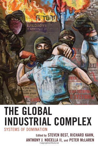 Global Industrial Complex Systems of Domination  2011 9780739136980 Front Cover