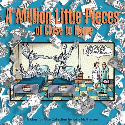 Million Little Pieces of Close to Home A Close to Home Collection  2006 9780740761980 Front Cover